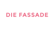DIE FASSADE